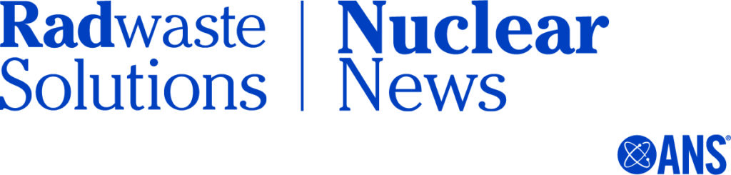 ANS, Nuclear News & Radwaste Solutions